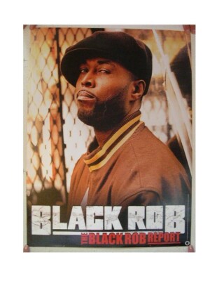 Black Rob Poster The Black Rob Report