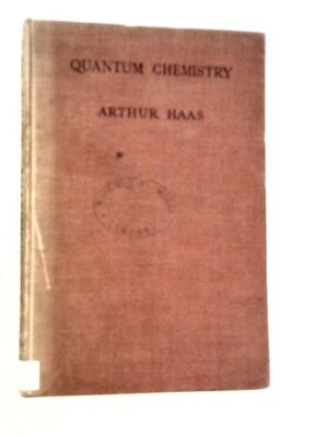 Quantum Chemistry (Arthur Haas - 1930) (ID:84569)
