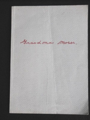 GRANDMA MOSES Anna Mary Robertson Moses Catalogue 1950 Paris Ambassade U.S. N.Y 