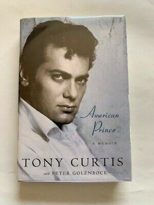 AMERICAN PRINCE. A MEMOIR - 1ST. INSCRIBED BY TONY CURTIS