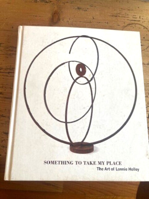 THE ART OF LONNIE HOLLEY BOOK-SOMETHING TO TAKE MY PLACE-HARDBACK-2015 HALSEY