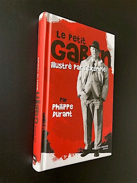 Le Petit Jean Gabin IllustrÃ© Par L'Exemple - Philippe Durant - Nouv. Monde 2012