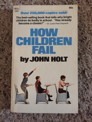 How Children Fail by John Holt (1972, Vintage Paperback)