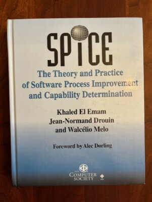 SPICE Theory & Practice of Software Process Improvement Capability Determination