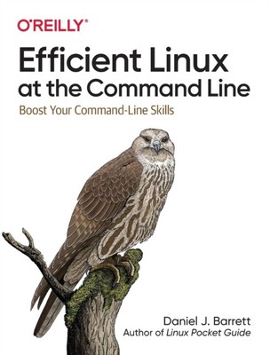 Daniel J Barrett - Efficient Linux at the Command Line   Boost Your C - S9000z