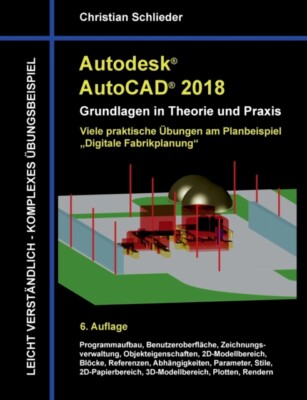 Schlieder - Autodesk AutoCAD 2018 - Grundlagen in Theorie und Praxis V - T555z