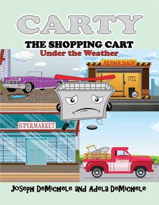 DeMichele - Carty the Shopping Cart  Under the Weather - New paperbac - S9000z