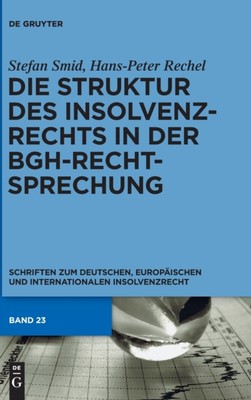 Smid Rechel - Die Struktur des Insolvenzrechts in der BGH-Rechtsprechu - X555z