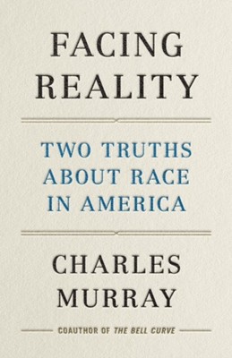  Facing Reality by Charles Murray  NEW Hardback