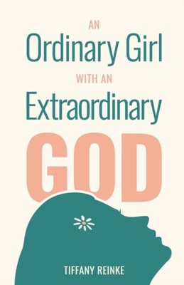 Reinke - An Ordinary Girl with an Extraordinary God - New paperback o - S9000z