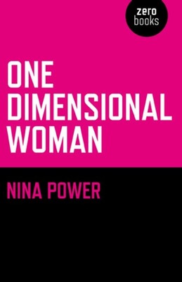  One Dimensional Woman by Nina Power  NEW Paperback  softback