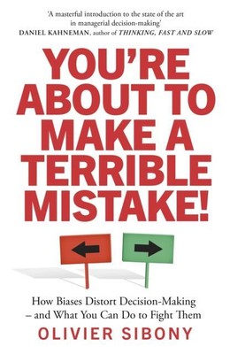  YouRe About to Make a Terrible Mistake by Olivier Sibony 9781800750333 Paperbac