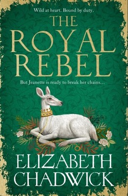 Elizabeth Chadwick - Royal Rebel   from the much-loved author of hist - S9000z