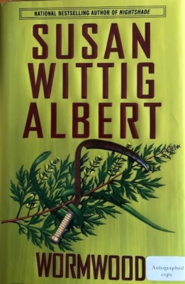 WORMWOOD ~ SUSAN WITTIG ABERT ~ HARDCOVER/DUST JACKET ~  NEW