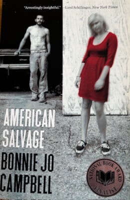 AMERICAN SALVAGE ~ BONNIE JO CAMPBELL ~ SOFT COVER~ NEW