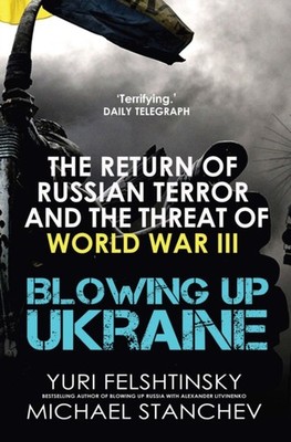 Blowing up Ukraine by Michael Stanchev (Hardback Book)