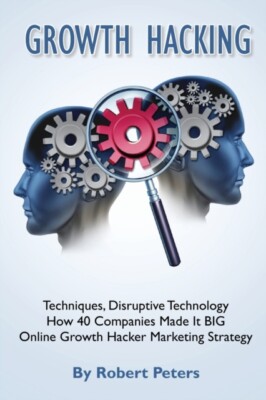 Peters - Growth Hacking Techniques Disruptive Technology - How 40 Com - S555z