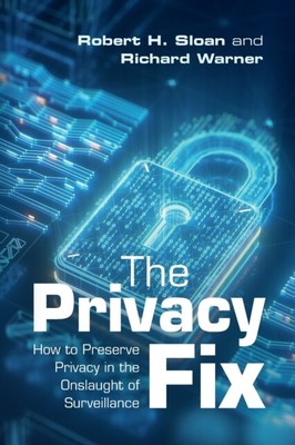 Richard Warner - Privacy Fix   How to Preserve Privacy in the Onslaugh - N555z