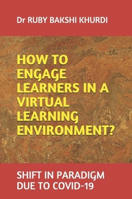 KHURDI - HOW TO ENGAGE LEARNERS IN A VIRTUAL LEARNING ENVIRONMENT  SH - N555z