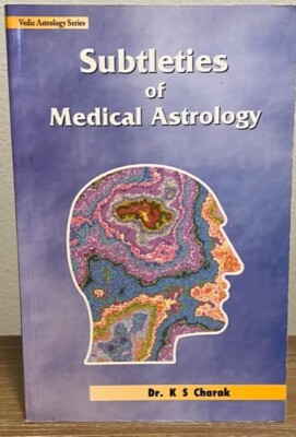 Subtleties of Medical Astrology, by Dr. K S Charak