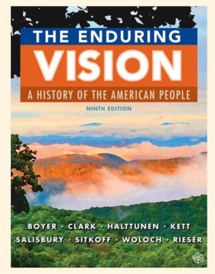 The Enduring Vision: A History of the American People - 9th Edition - 1 Day Ship
