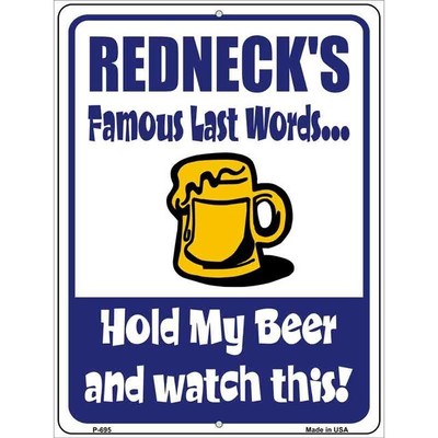 REDNECKS LAST WORDS Beer Metal Sign 12x9 Funny Bar Pub Indoor Outdoor Decor Gift