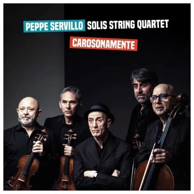 PEPPE & SOLIS STRING SERVILLO - CAROSONAMENTE (ITALY) NEW CD
