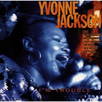 YVONNE JACKSON - I'M TROUBLE NEW CD