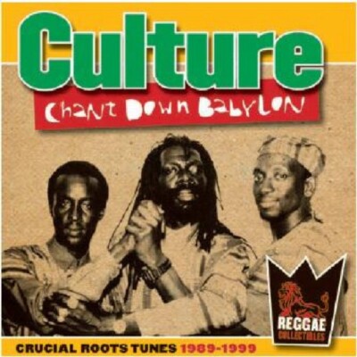 CULTURE CHANT DOWN BABYLON (CRUCIAL ROOTS TUNES 1989-1999) NEW CD