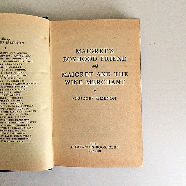 Maigret’s Boyhood Friend / Maigret and the Wine Merchant — Georges Simenon
