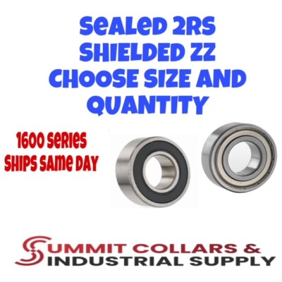 1600 series radial bearings SEALED TYPE 2RS & SHEILDED TYPE ZZ Choose size & qty