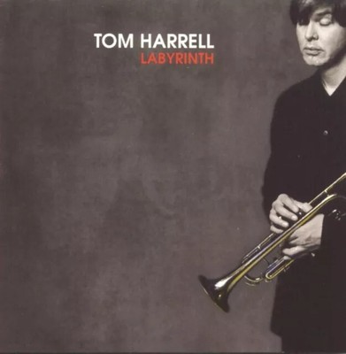 TOM HARRELL - LABYRINTH NEW CD