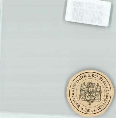 39327669 - 5000 Koeln Justiz Staatsanwaltschaft b.d. Kgl. Preuss. Landgericht