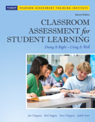 Classroom Assessment for Student Learning : Doing It Right - Usin