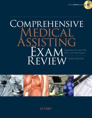 Comprehensive Medical Assisting Exam Review : Preparation for the