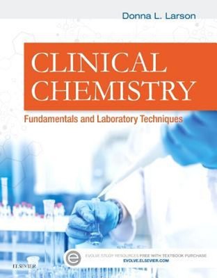 Clinical Chemistry : Fundamentals and Laboratory Techniques Donna
