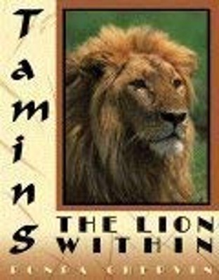 Taming the Lion Within : 5 Steps from Anger to Peace Ronda Chervi