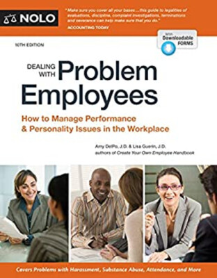 Dealing with Problem Employees : How to Manage Performance and Pe