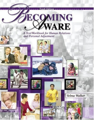 Becoming Aware : A Text/Workbook for Human Relations and Personal