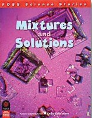 FOSS Science Stories - Mixtures and Solutions Grade 5-6