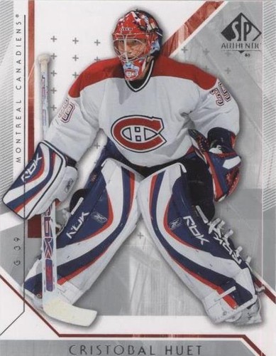 2006-07 SP Authentic - Cristobal Huet #50