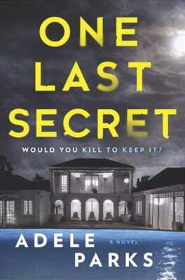 ONE LAST SECRET - ADELE PARKS - PAPERBACK - NEW