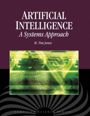 Artificial Intelligence: a Systems Approach Hardcover M. Tim Jone