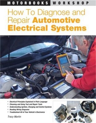 How to Diagnose and Repair Automotive Electrical Systems (Paperback or Softback)