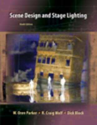 Scene Design and Stage Lighting R. Craig, Parker, W. Oren, Block,
