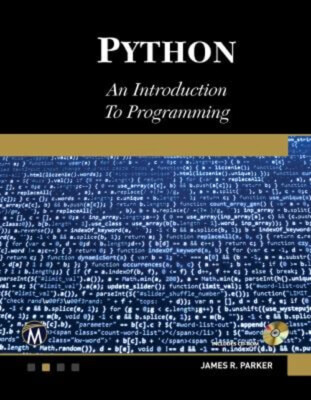 Python. an Introduction to Programming Paperback James R. Parker