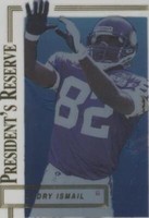1996 Collector's Edge President's Reserve Qadry Ismail #310