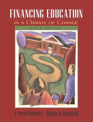 Financing Education in a Climate of Change J. Vern, Garfield, Rul