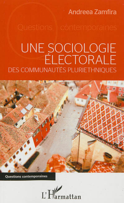 Une Sociologie Electorale Des Communautes Pluriethniques, Andreea Zamfira