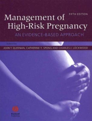 Management of High-Risk Pregnancy : An Evidence-Based Approach Ha